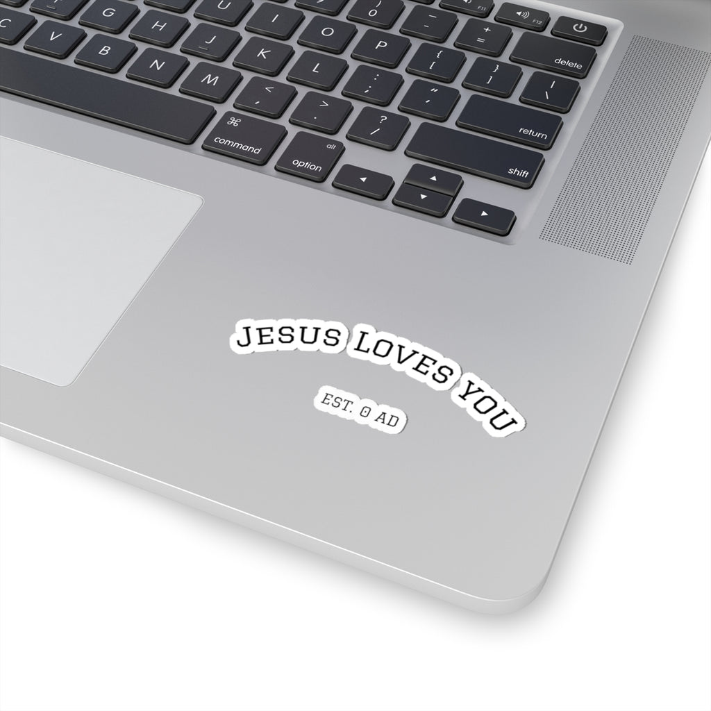 Jesus Loves You Est. 0 AD Christian Kiss-Cut Sticker