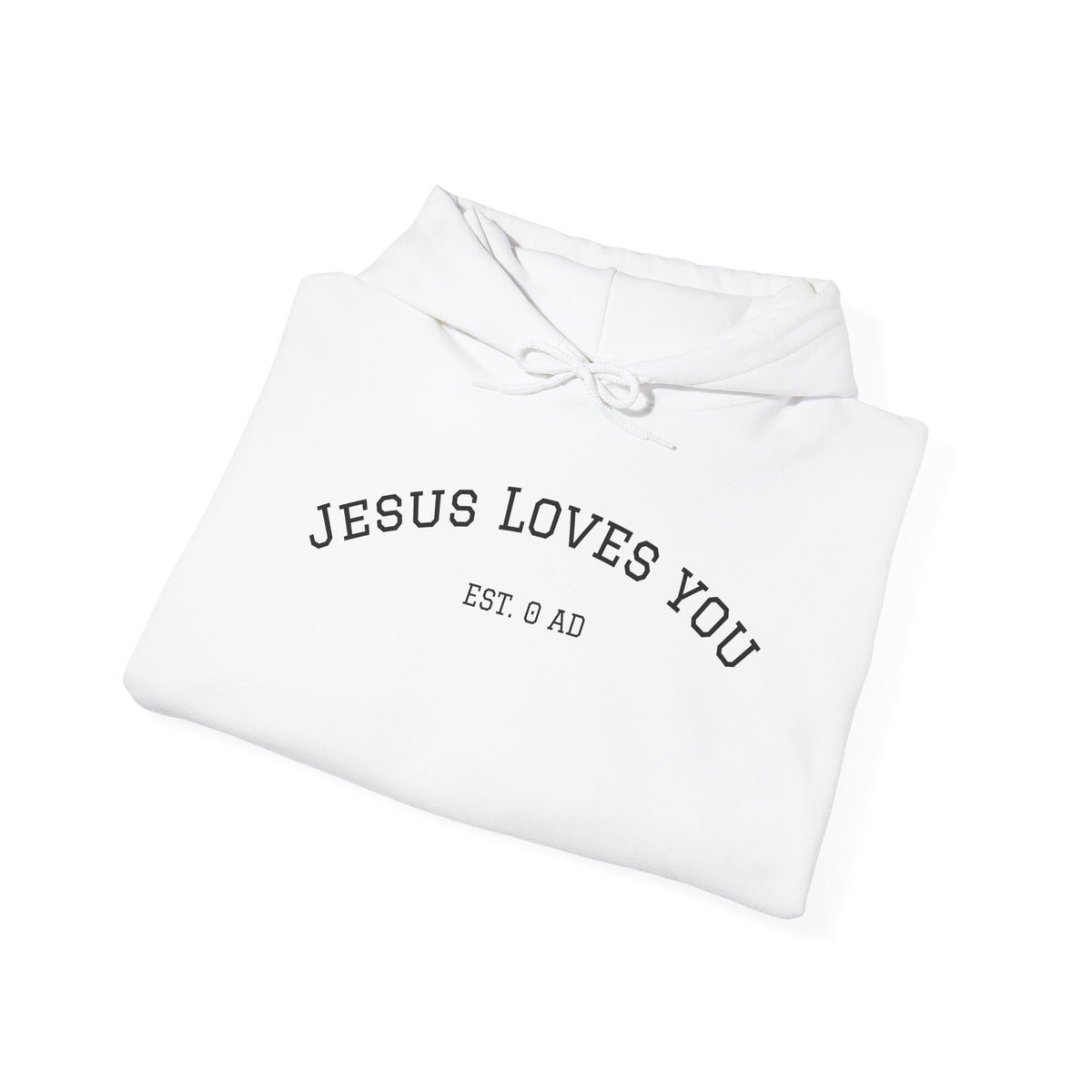 Jesus Loves You Hoodie — Minimal Christian Faith Pullover