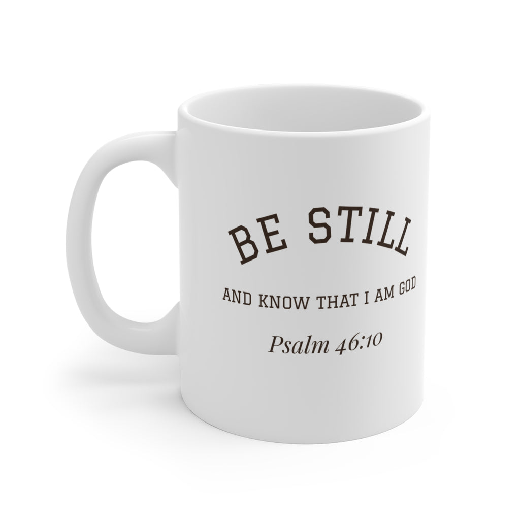 Be Still and Know Mug | Psalm 46:10 Christian Coffee Mug 11oz