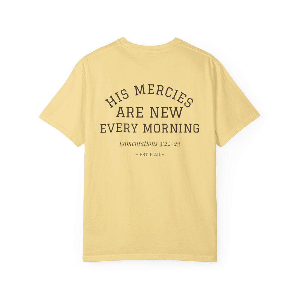 His Mercies Are New Every Morning Back Print Tee | Comfort Colors Christian Shirt