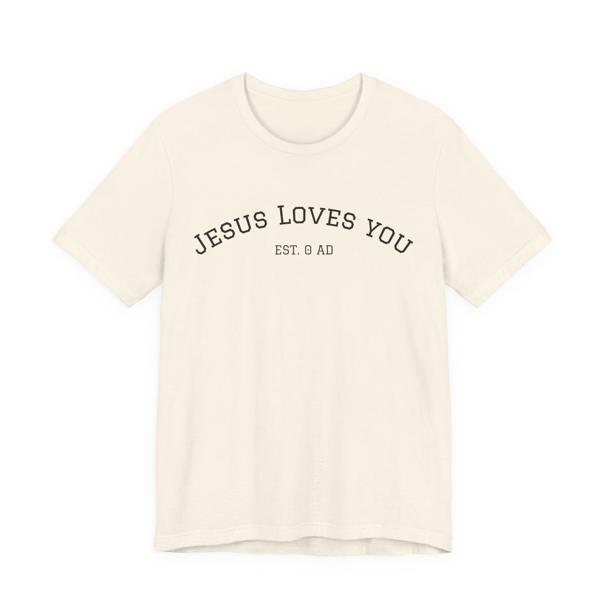Jesus Loves You T-Shirt – Minimal Faith Tee with "EST 0 AD" Message