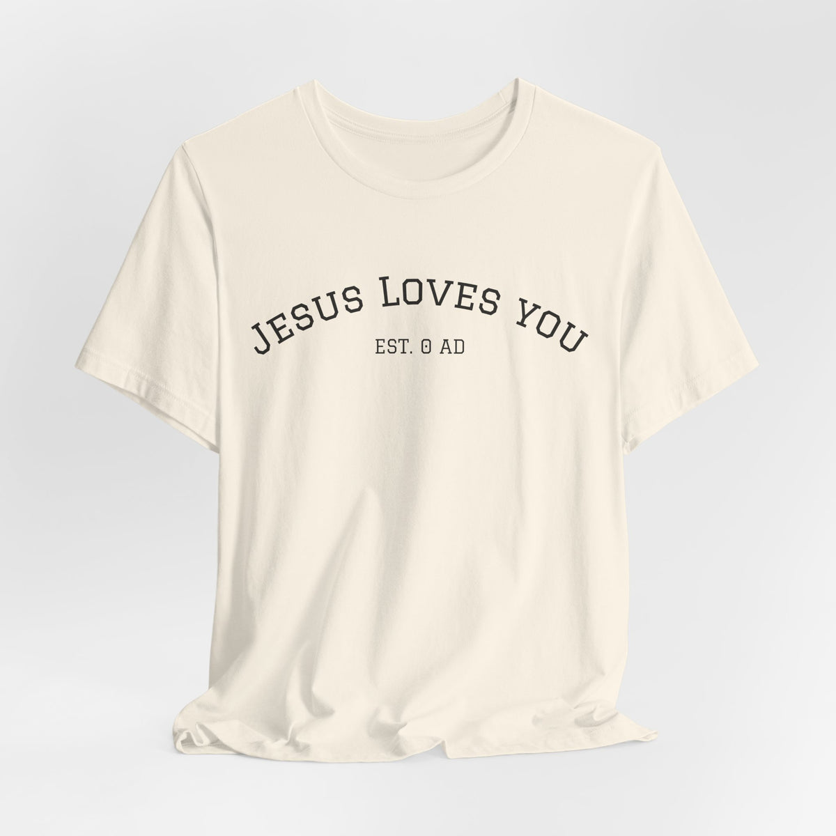 Jesus Loves You T-Shirt – Minimal Faith Tee with "EST 0 AD" Message