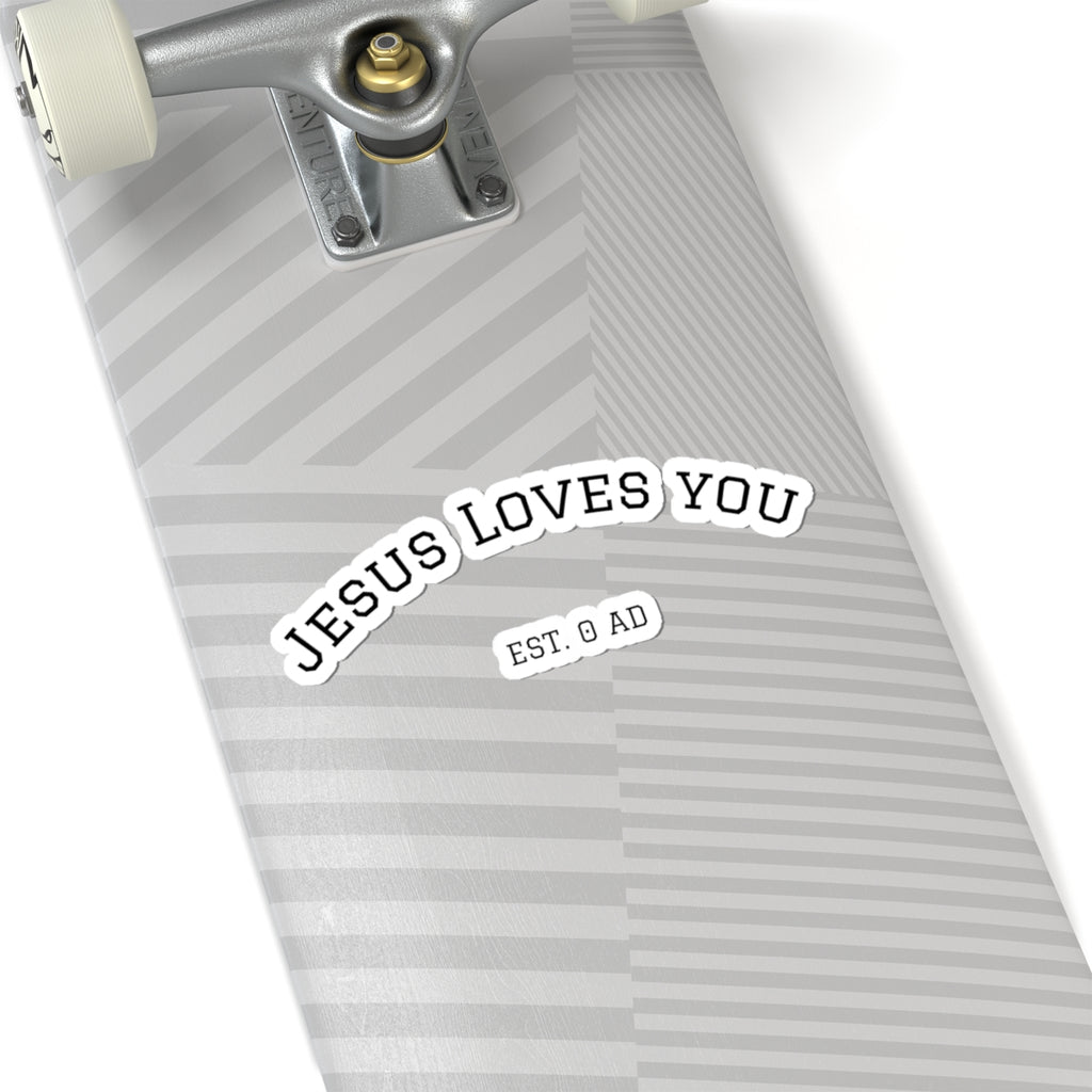 Jesus Loves You Est. 0 AD Christian Kiss-Cut Sticker