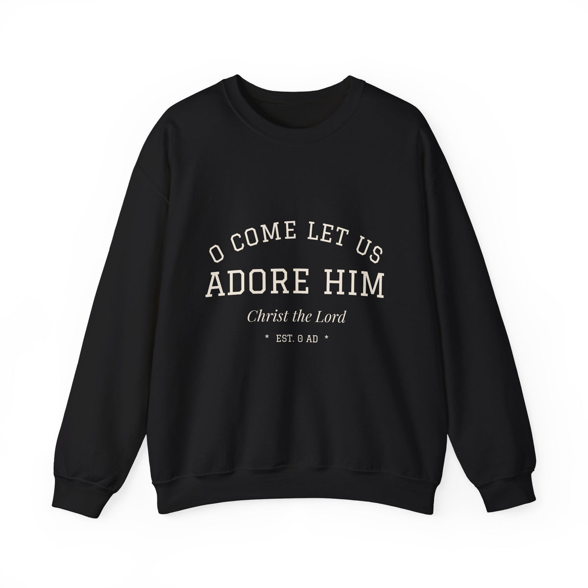 O Come Let Us Adore Him Christmas Crewneck | Christian Christmas Sweatshirt