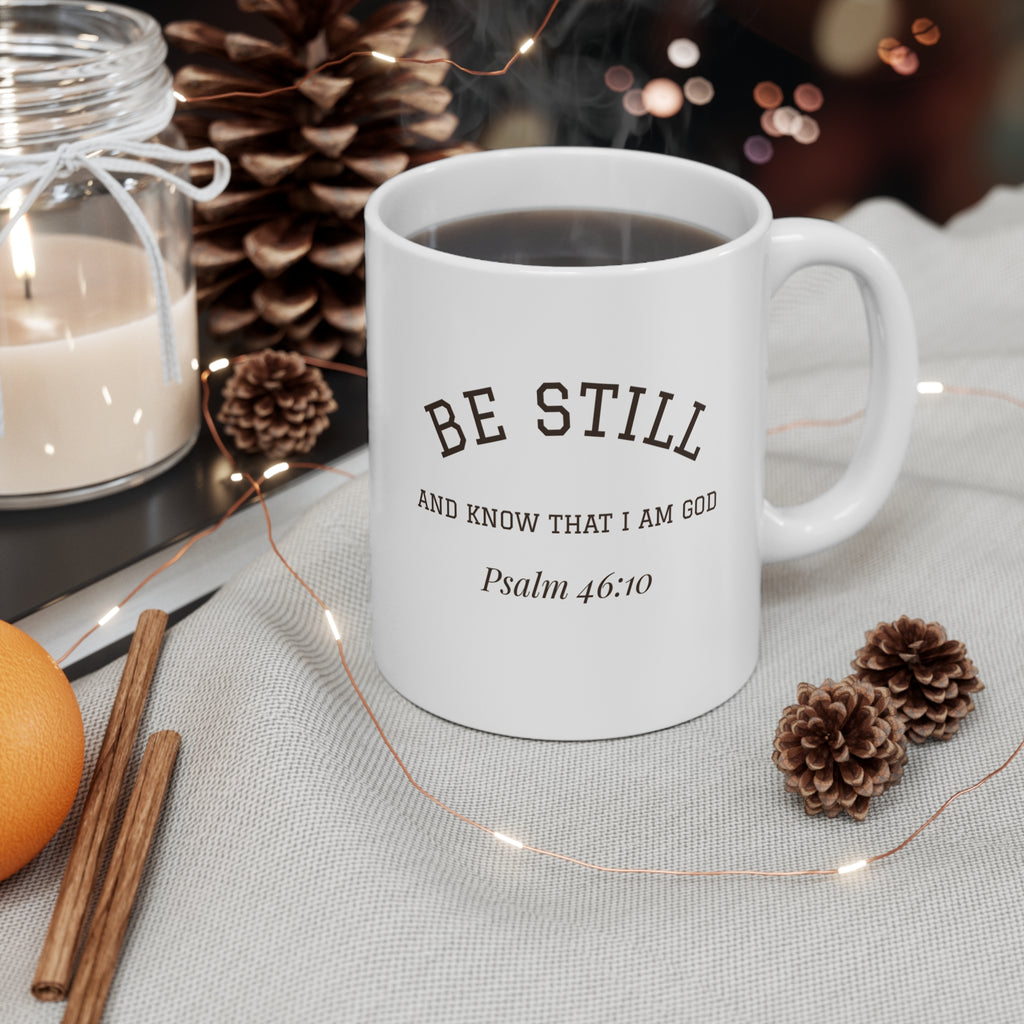 Be Still and Know Mug | Psalm 46:10 Christian Coffee Mug 11oz