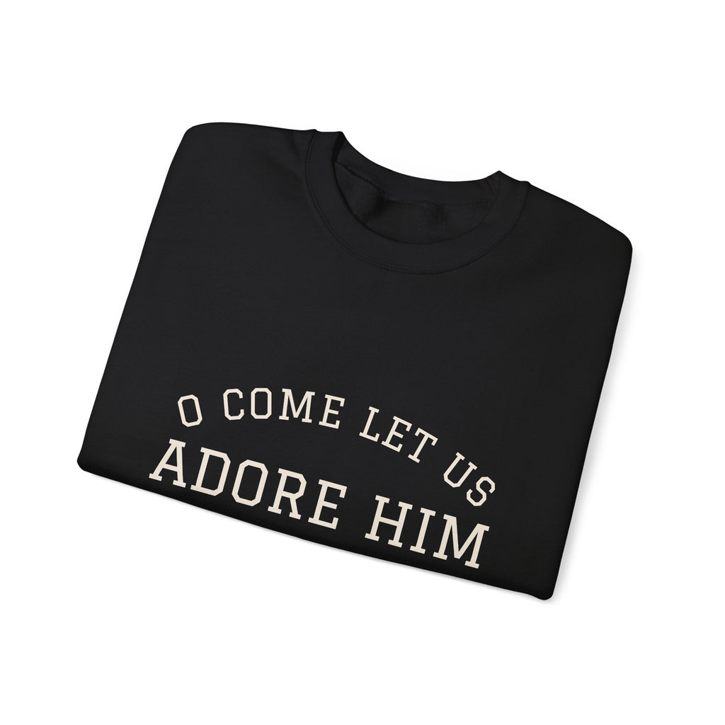 O Come Let Us Adore Him Christmas Crewneck | Christian Christmas Sweatshirt