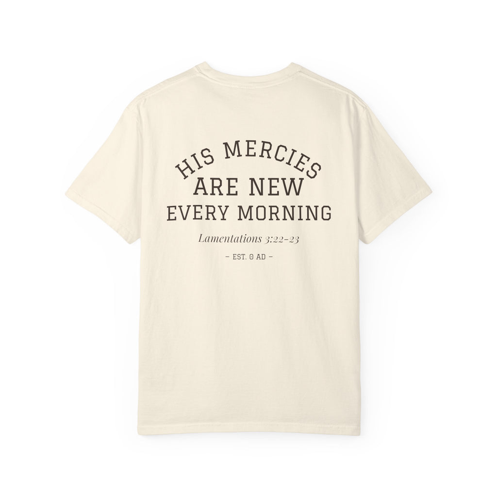 His Mercies Are New Every Morning Back Print Tee | Comfort Colors Christian Shirt