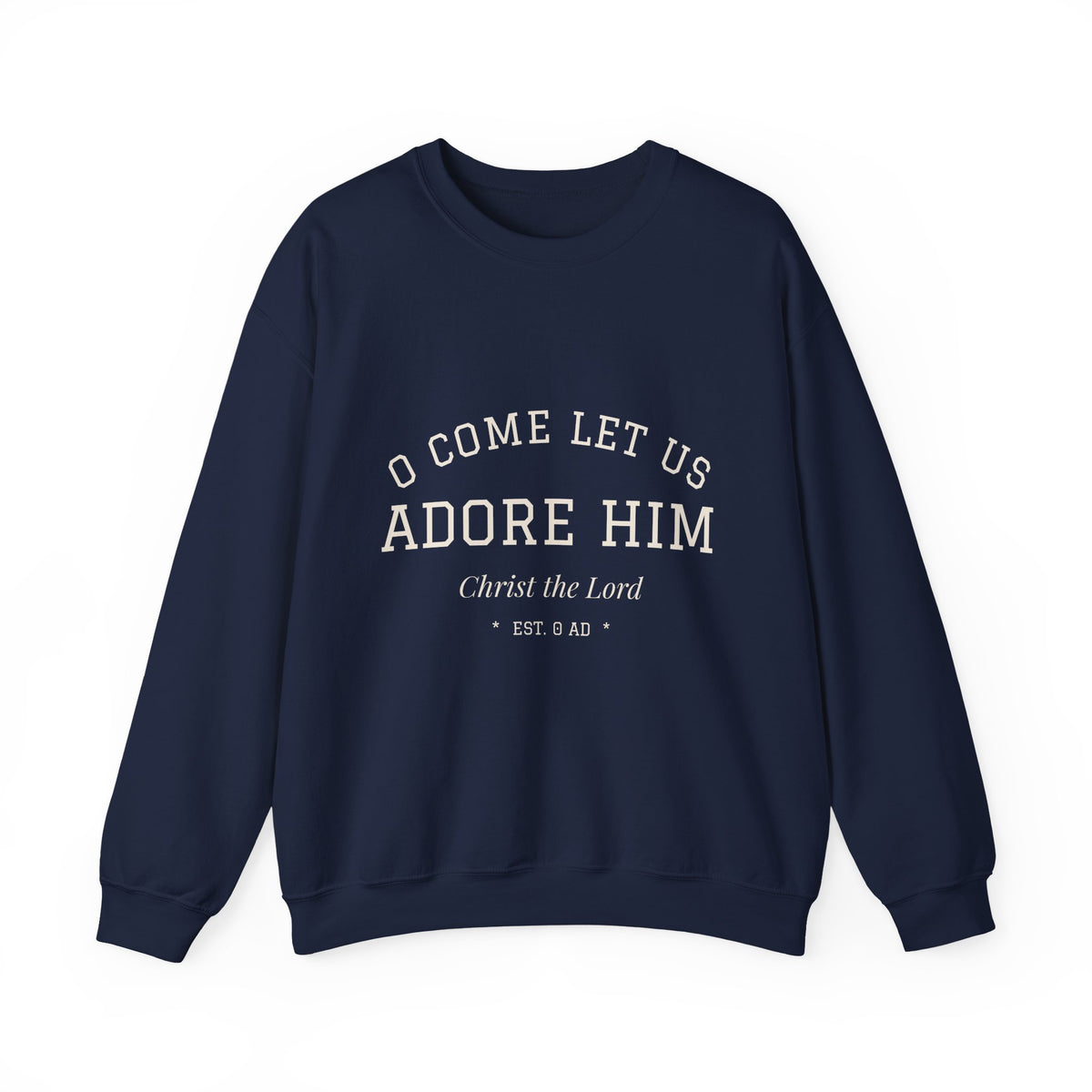 O Come Let Us Adore Him Christmas Crewneck | Christian Christmas Sweatshirt