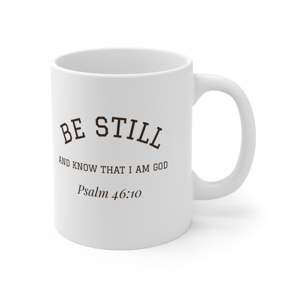 Be Still and Know Mug | Psalm 46:10 Christian Coffee Mug 11oz