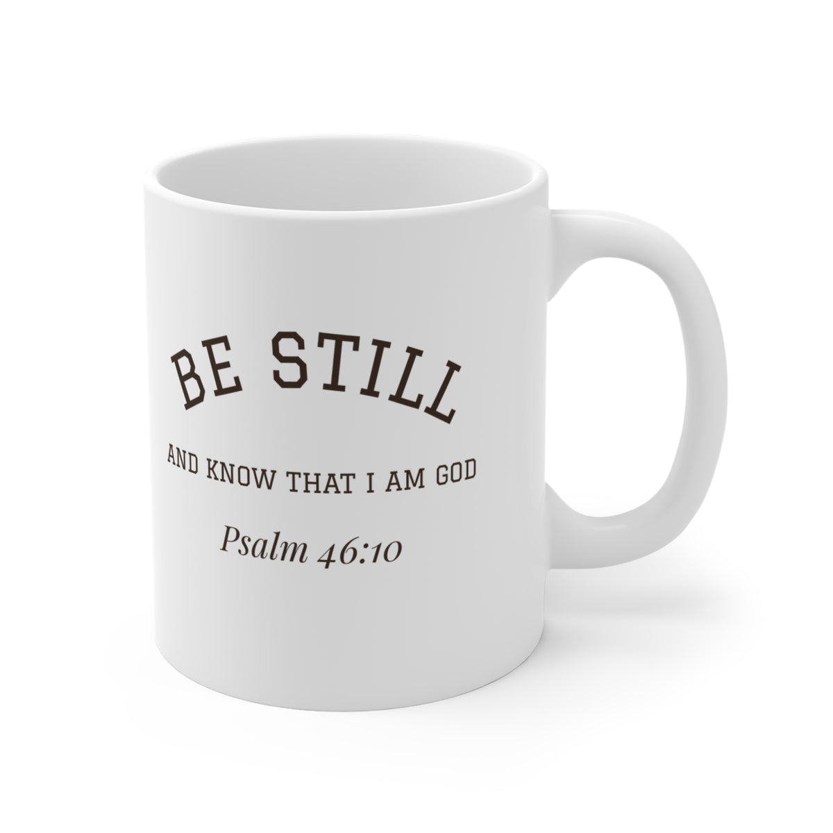 Be Still and Know Mug | Psalm 46:10 Christian Coffee Mug 11oz
