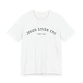 Jesus Loves You T-Shirt – Minimal Faith Tee with "EST 0 AD" Message