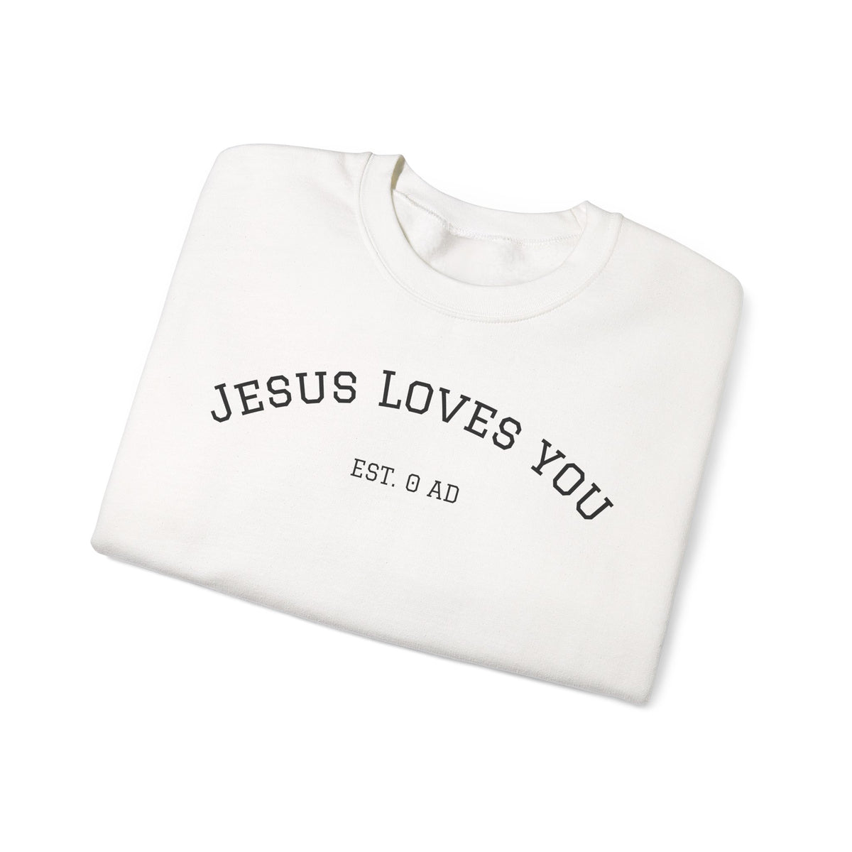 Jesus Loves You Crewneck Sweatshirt